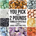 2 Pounds Tumbled Crystals Bundle #2(You Pick)